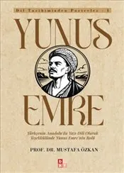 Dil Tarihimizden Portreler : 1 Yunus Emre kapağı