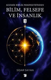 Kozmik Birlik Perspektifinden Bilim Felsefe ve İnsanlık 1 kapağı