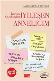 İyileşen Çocukluğum İyileşen Anneliğim kapağı