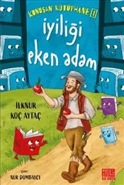 Konuşan Kütüphane 1 : İyiliği Eken Adam kapağı