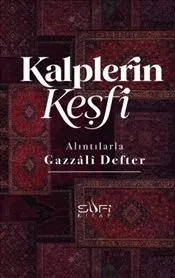 Kalplerin Keşfi : Alıntılarla Gazzâli Defteri kapağı