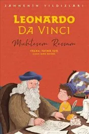 Leonardo Da Vinci - Sahnenin Yıldızları : Muhteşem Ressam kapağı