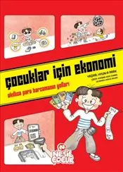Çocuklar için Ekonomi : Akıllıca Para Harcamanın Yolları kapağı