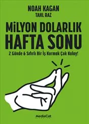 Milyon dolarlık Hafta Sonu : 2 Günde 6 Sıfırlı Bir İş Kurmak Çok Kolay ! kapağı