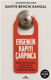 Ergenlik Kapıyı Çarpınca : Ergenlikte İletişim Sorunlar ve Çözu¨m Yolları Üzerine Bir Rehber kapağı