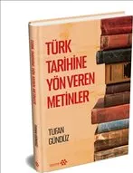 Türk Tarihine Yön Veren Metinler : Ciltli kapağı