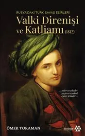 Valki Direnişi ve Katliamı : Rusya’daki Türk Savaş Esirleri kapağı