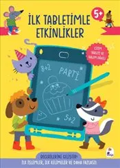 İlk Tabletimle Etkinlikler 5+ Yaş : İlk İşlemler İlk Kelimeler ve Daha Fazlası! - Ciltli kapağı