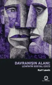 Davranışın Alanı: Lew’in Sosyal Gücü kapağı