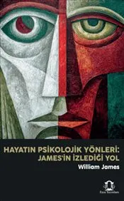 Hayatın Psikolojik Yönleri : James'in İzlediği Yol kapağı