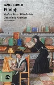Filoloji: Modern Beşerî Bilimlerin Unutulmuş Kökenleri kapağı
