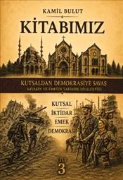 Kitabımız : Kutsaldan Demokrasiye Savaş kapağı