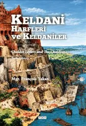 Keldani Harfleri ve Keldaniler : Chaldee Letters and The Chaldeans - Ciltli kapağı