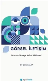 Görsel İletişim Öznenin Nesneye Anlam Yüklemesi kapağı
