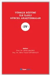 Türkçe Eğitimi İle İlgili Güncel Araştırmalar IV kapağı