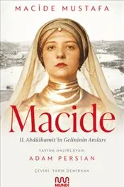 Macide : 2. Abdülhamit’in Gelininin Anıları kapağı