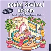 Benim Sevimli Köşem : Sevimli ve Rahatlatıcı Boyama Kitabı kapağı