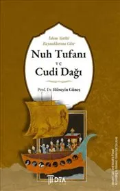 İslam Tarihi Kaynaklarına Göre Nuh Tufanı ve Cudi Dağı kapağı