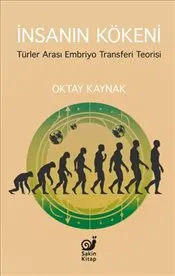 İnsanın Kökeni : Türler Arası Embriyo Transferi Teorisi kapağı