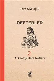 Defterler 2 : Arkeoloji Ders Notları kapağı