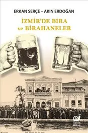 İzmir’de Bira ve Birahaneler kapağı