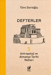 Defterler 3 - Antropoloji ve Almanya Tarihi Notları kapağı
