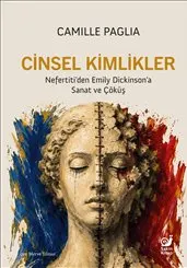 Cinsel Kimlikler : Nefertiti’den Emily Dickinson’a Sanat ve Çöküş kapağı