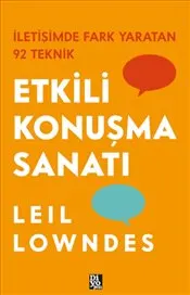 Etkili Konuşma Sanatı : İletişimde Fark Yaratan 92 Teknik kapağı
