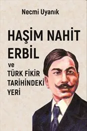 Haşim Nahit Erbil : Türk Fikir Tarihindeki Yeri kapağı