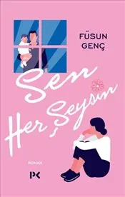 Sen Her Şeysin kapağı