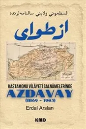 Kastamonu Vilayet Salnamelerinde Azdavay : 1869 - 1903 kapağı