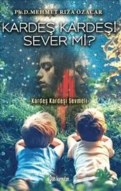 Kardeş Kardeşi Sever mi ? kapağı
