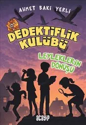 Dedektiflik Kulübü - Leyleklerin Dönüşü kapağı
