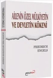 Ailenin Özel Mülkiyetin ve Devletin Kökeni kapağı