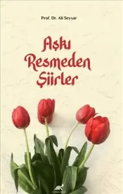 Aşkı Resmeden Şiirler kapağı