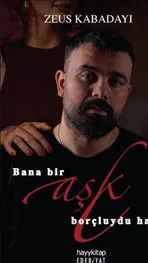Bana Bir Aşk Borçluydu Hayat kapağı
