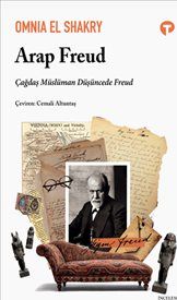Arap Freud : Çağdaş Müslüman Düşüncede Freud kapağı