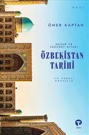 Huzur ve Sükunet Diyarı: Özbekistan Diyarı kapağı