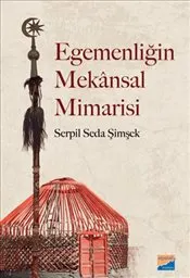Egemenliğin Mekansal Mimarisi kapağı
