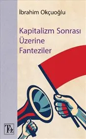 Kapitalizm Sonrası Üzerine Fantaziler kapağı
