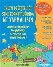 İklim Değişikliği Seni Korkuttuğunda Ne Yapmalısın : Çocuklar için İklim Değişikliği Stresiyle Baş kapağı
