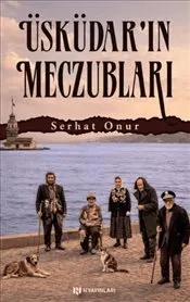 Üsküdar’ın Meczubları kapağı