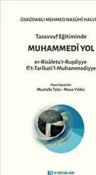 Tasavvuf Eğitiminde Muhammedi Yol : er-Risaletu’r-Ruşdiyye fi’t-Tarikati’l-Muhammediyye kapağı