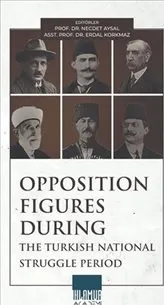 Opposition Figures During The Turkish National Struggle Period kapağı