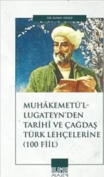 Muhakemetü’l-Lugateyn’den Tarihî ve Çağdaş Türk Lehçelerine : 100 Fiil kapağı