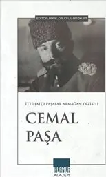 İttihatçı Paşalar Armağan Dizisi : Cemal Paşa kapağı