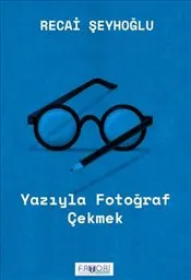 Yazıyla Fotoğraf Çekmek kapağı