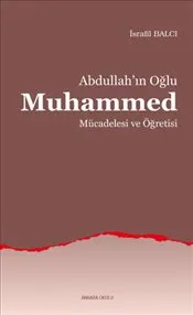 Abdullah’ın Oğlu Muhammed Mücadelesi ve Öğretisi kapağı