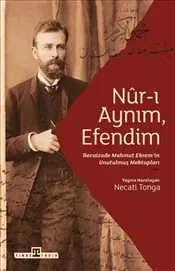 Nur-ı Aynım Efendim: Recaizade'nin Unutulmuş Mektupları kapağı
