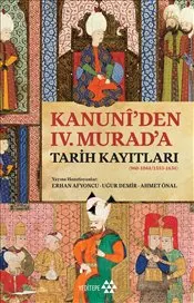 Kanuni’den IV. Murad’a Tarih Kayıtları kapağı